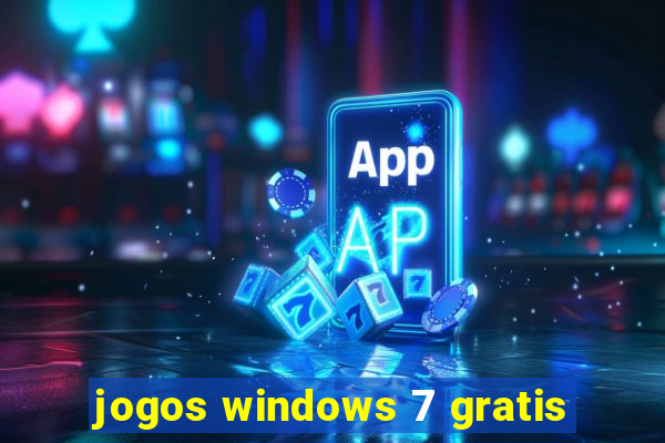 jogos windows 7 gratis